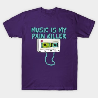 MUSIC IS MY PAIN KILLER T-Shirt
